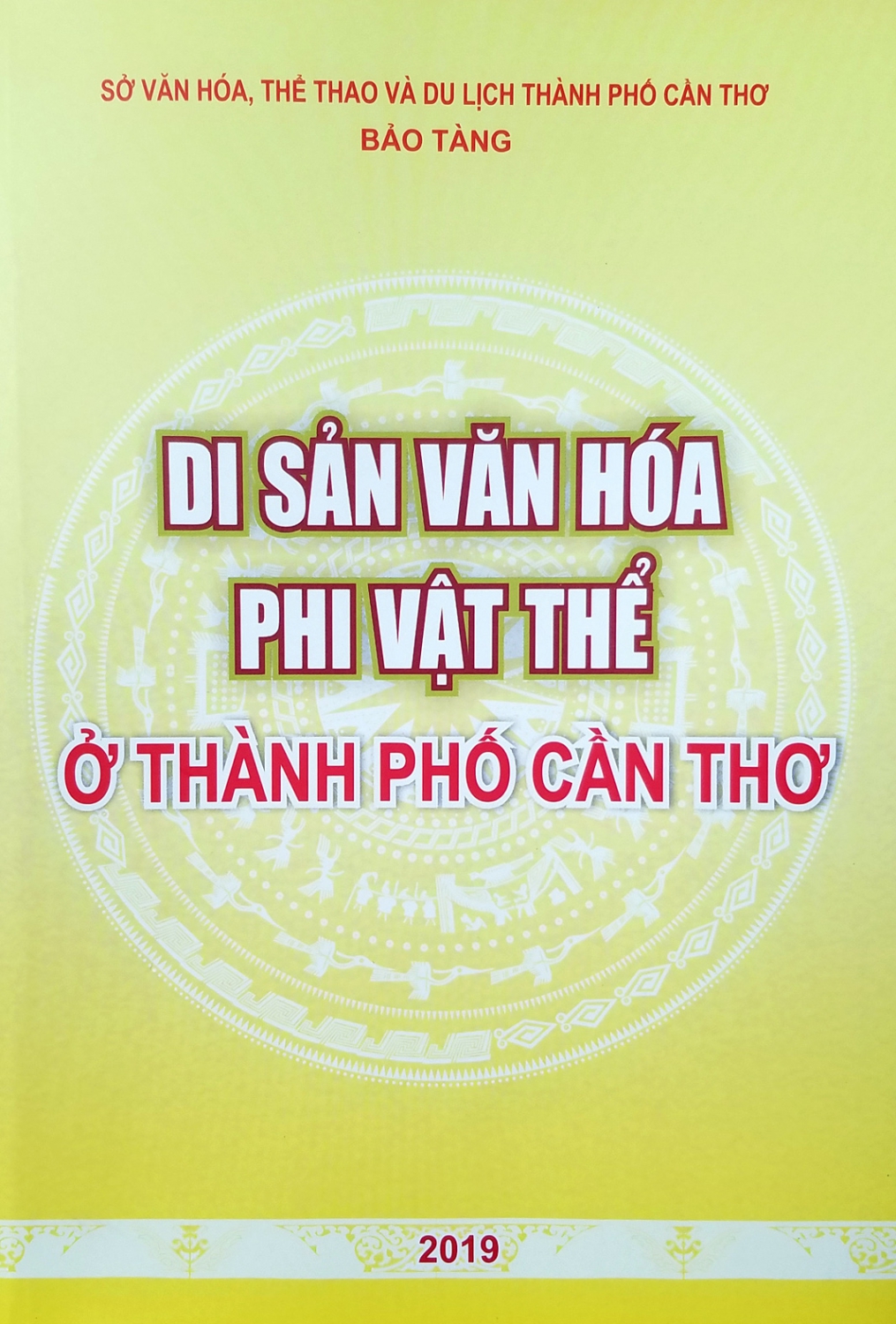 Bảo tàng thành phố Cần Thơ xuất bản sách "Di sản văn hóa phi vật ...